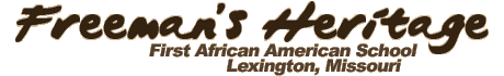 Freeman's Heritage: Lexington's First African American School